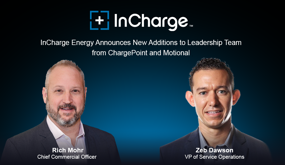 InCharge Energy Announces New Additions to Leadership Team from ChargePoint and Motional